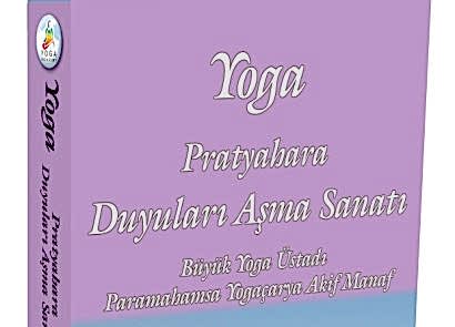 YOGA: PRATYAHARA - DUYULARI AŞMA SANATI 3.GENİŞLETİLMİŞ BASKISI ÇIKTI!!